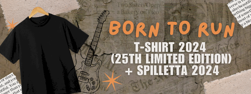 BORN TO RUN: T-SHIRT 2024 (25th LIMITED EDITION) + Spilletta 2024