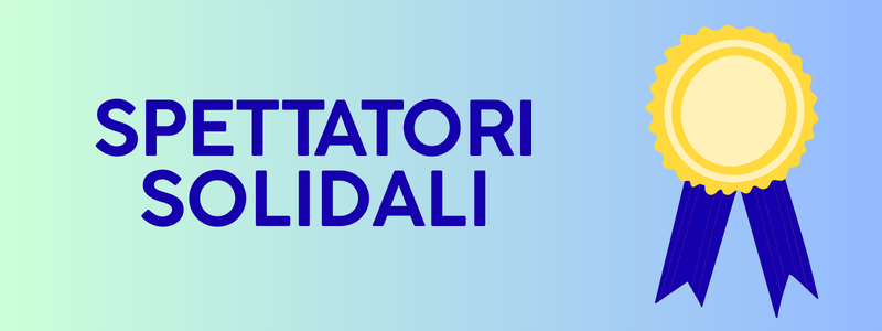 SPETTATORI SOLIDALI