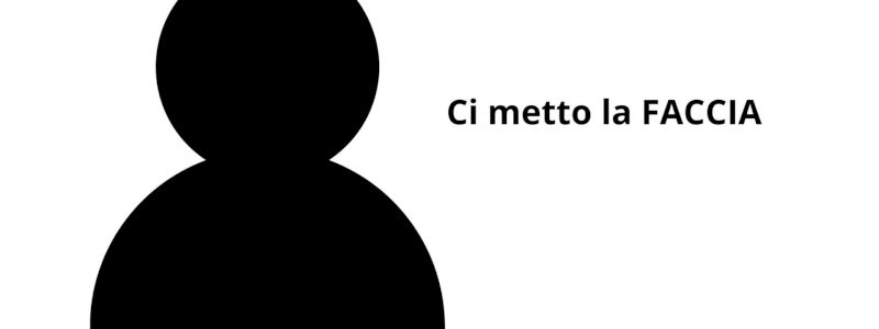 Ci metto la FACCIA