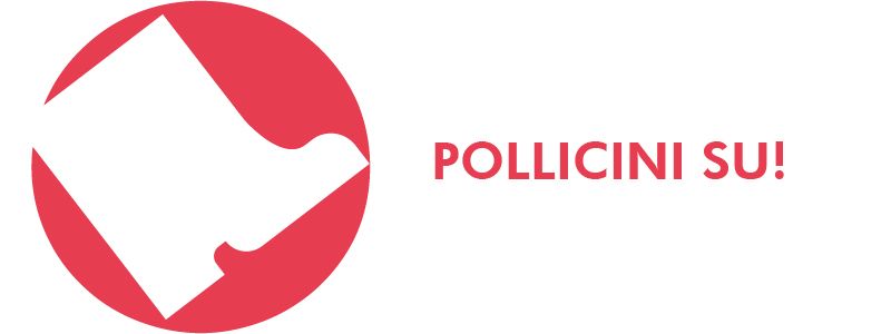POLLICINI SU!