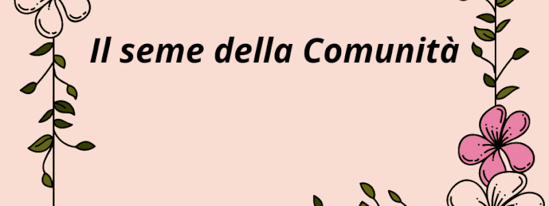 Il seme della Comunità