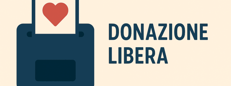 Donazione Libera - Importo a Tua scelta