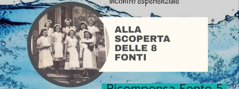 Ricompensa Fonte N.5 Incontro esperienziale alla scoperta delle 8 Fonti