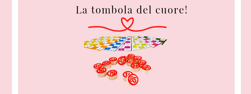 La tombola del cuore!